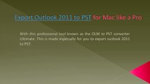 Export Outlook 2011 to PST File