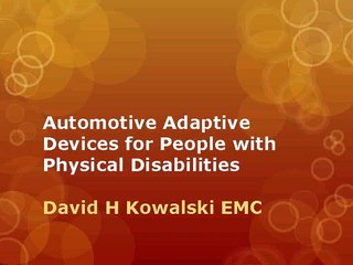 David H Kowalski EMC - Automotive Adaptive Devices