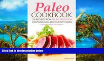 Audiobook  Paleo Cookbook - 25 Recipes for Paleo Solution containing Paleo Comfort Foods: A