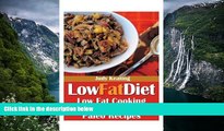 Download [PDF]  Low Fat Diet: Low Fat Cooking with Gluten Free and Paleo Recipes Full Book