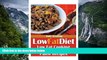 Download [PDF]  Low Fat Diet: Low Fat Cooking with Gluten Free and Paleo Recipes Full Book