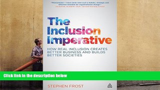 Read  The Inclusion Imperative: How Real Inclusion Creates Better Business and Builds Better
