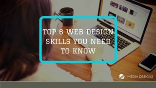 Top 6 Web Design Skills You Need to Know