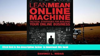 PDF [DOWNLOAD] Lean Mean Online Machine: Tactical Strategies For Building Your Online Business