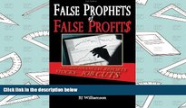 Download  False Prophets of False Profits: Secrets of How Foreign Nations Stole Our Jobs and How