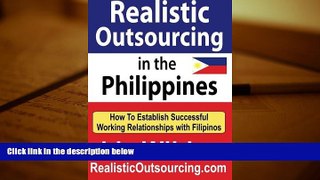 Read  Realistic Outsourcing in the Philippines: How To Establish Successful Working Relationships