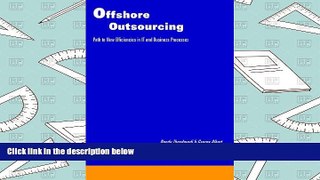 Read  Offshore Outsourcing: Path to New Efficiencies in It and Business Processes  Ebook READ Ebook