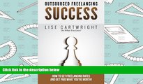 Read  Outsourced Freelancing Success: How to Set Freelancing Rates and Get Paid What You?re Worth!