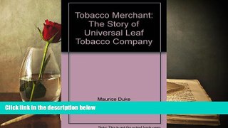 Read  Tobacco Merchant: The Story of Universal Leaf Tobacco Company  PDF READ Ebook