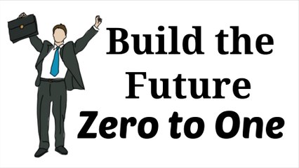How to Build the Future from Zero to One - From 0 to 1 - Zero and One (Hindi)