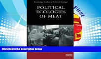 Read  Political Ecologies of Meat (Routledge Studies in Political Ecology)  Ebook READ Ebook