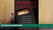 Download  Thirsty Dragon: China s Lust for Bordeaux and the Threat to the World s Best Wines