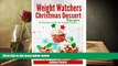 Audiobook  Weight Watchers Christmas Dessert Recipes: 50 Desserts to Die For Holiday Recipes Trial