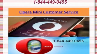 Opera Mini Tech Support 1-844-449-0455