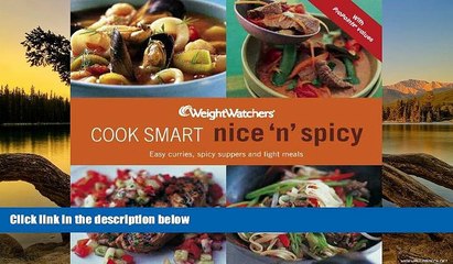 Audiobook  Weight Watchers Cook Smart Nice   Spicy: Easy Curries, Spicy Suppers and Light Meals