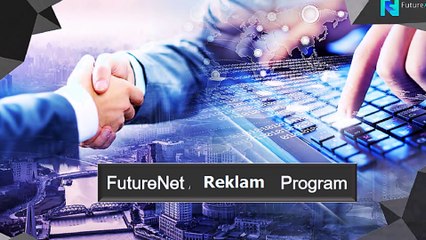 FutureNet Reklamdan Para Kazanma Kısa Tanıtım