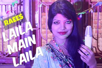 Laila Main Laila - Raees (Sunny Leone) reprise cover by Pragyan