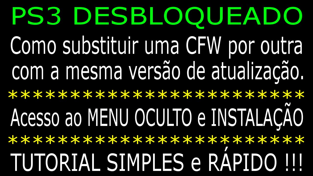 PS3 DESBLOQUEADO Como instalar OUTRA CFW com a MESMA VERSÃO DE ATUALIZAÇÃO
