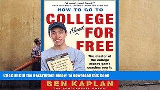 Download [PDF]  How to Go to College Almost for Free Ben Kaplan Full Book