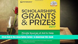 PDF  Scholarships, Grants   Prizes 2017 (Peterson s Scholarships, Grants   Prizes) Peterson s Pre
