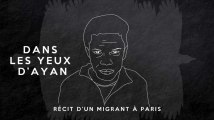 Dans les yeux d'Ayan, migrant à Paris