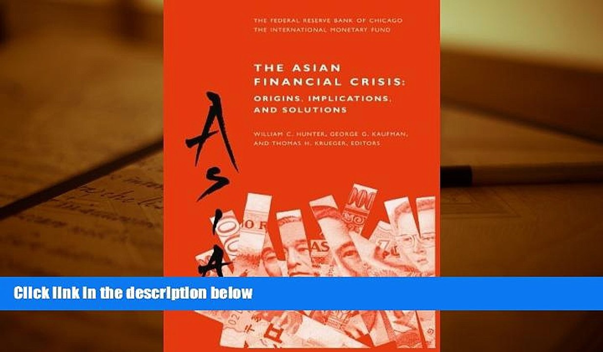 Read Online The Asian Financial Crisis: Origins, Implications, and Solutions  For Ipad