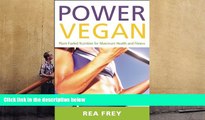 Audiobook  Power Vegan: Plant-Fueled Nutrition for Maximum Health and Fitness For Kindle