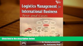 BEST PDF  Logistics Management for International Business: Text and Cases BOOK ONLINE