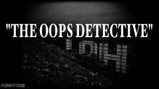 The Oops Detective Part 3 of 6