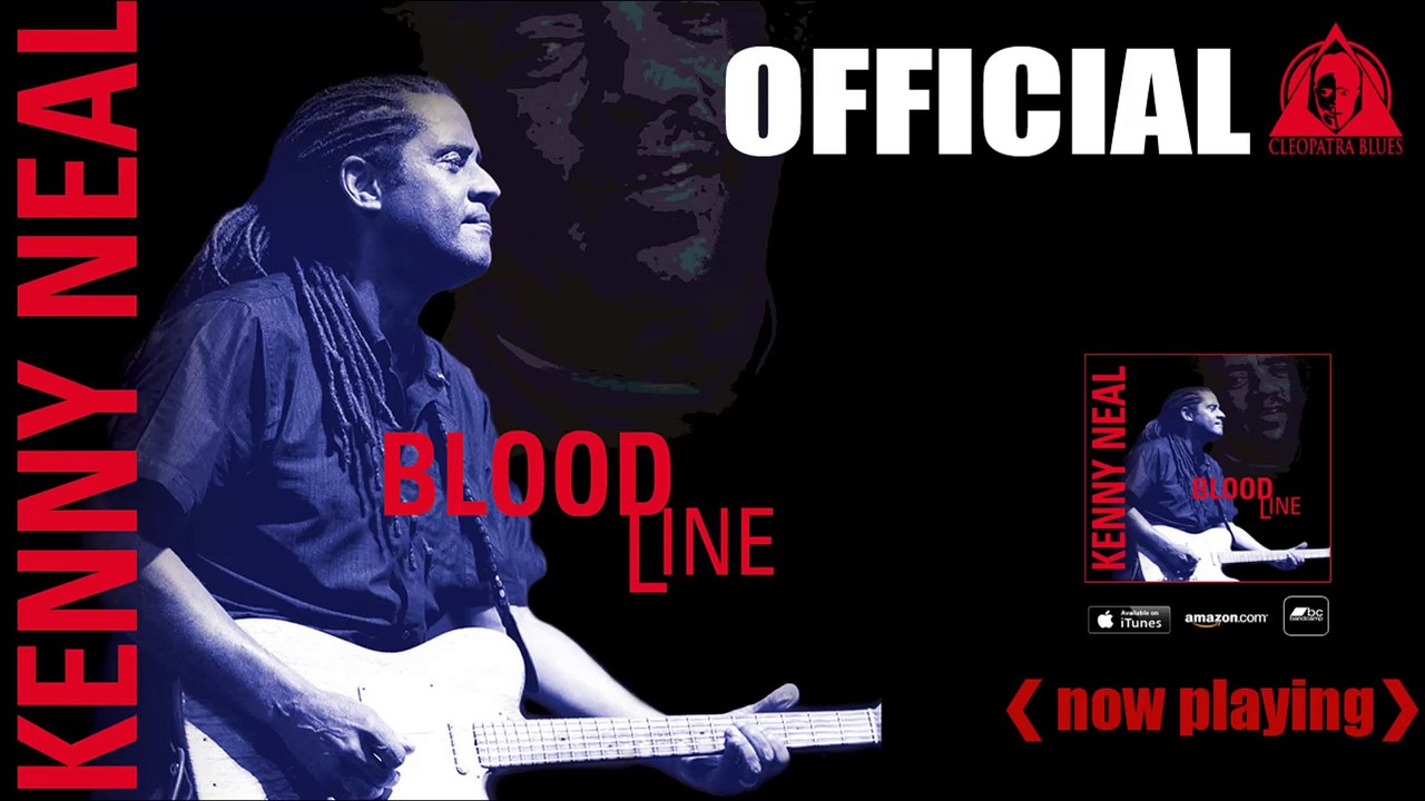 Kenny Neal- Bloodline (Official) [Blues]