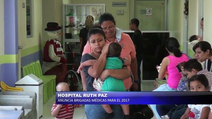 Anuncian brigadas medicas en el Hospital Ruth Paz