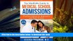 FREE [DOWNLOAD] The MedEdits Guide to Medical School Admissions: Practical Advice for Applicants
