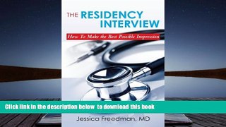 Download [PDF]  The Residency Interview: How To Make the Best Possible Impression Dr. Jessica