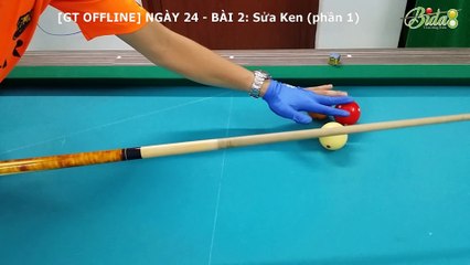 [bida8.vn] Ngày 024 - Bài 2 - Sửa Ken (Phần 1)