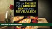 Read Online Barbecue Recipes: 70 Of The Best Ever Barbecue Fish Recipes...Revealed! For Ipad