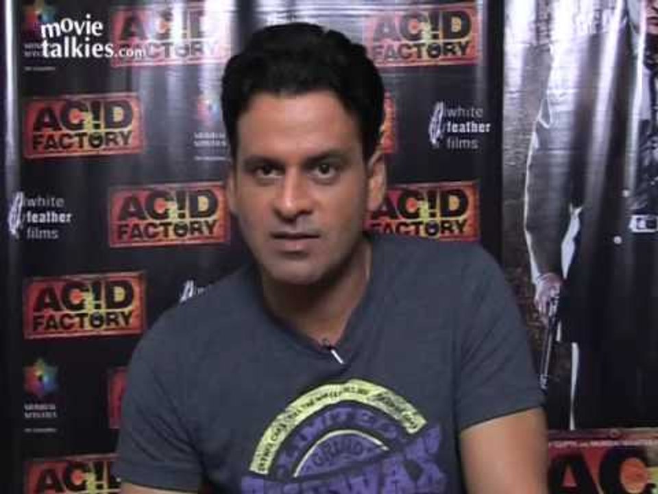 Manoj Bajpai on Acid Factory