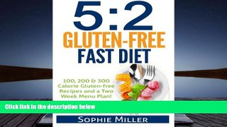 Download [PDF]  5:2 Gluten-free Fast Diet: 100, 200   300 Calorie Recipes AND a two week Menu Plan