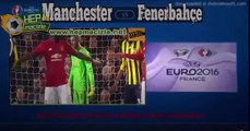Manchester United 4 - 1 Fenerbahçe Maç Özeti Ve Golleri UEFA AVRUPA LİGİ MAÇI | www.hepmacizle.net