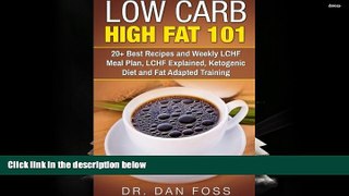 Audiobook  Low Carb High Fat 101: 20+ Best Recipes and Weekly LCHF Meal Plan, LCHF Explained,