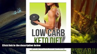 Audiobook  Low Carb: Keto Diet Beginner s Guide to Losing Weight, Getting Lean, and Feeling