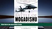 Download [PDF]  The Battle of Mogadishu: Firsthand Accounts from the Men of Task Force Ranger