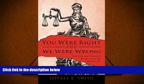 BEST PDF  You Were Right and We Were Wrong: The Life and Times of Judge Frank M. Johnson, Jr. BOOK