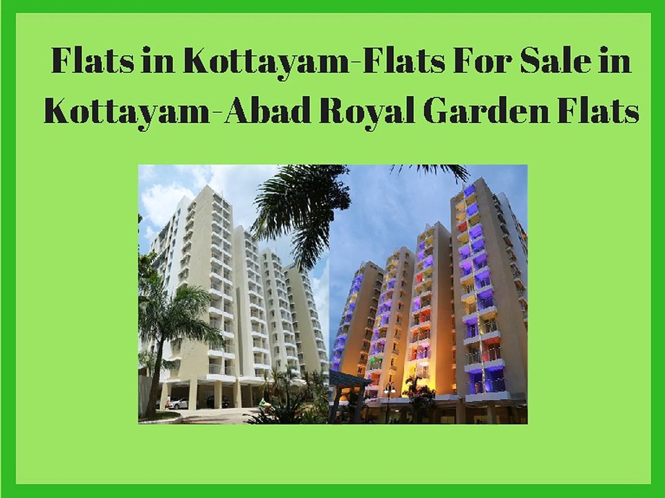 Flats in Kottayam-Flats For Sale in Kottayam-Abad Royal Garden Flats