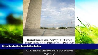 Read Book Handbook on Scrap Futures Markets and Futures Trading   For Free
