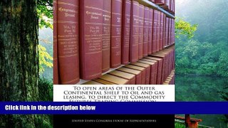 PDF [Download]  To open areas of the Outer Continental Shelf to oil and gas leasing, to direct the