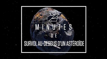 2 minutes de survol au-dessus d'un astéroïde de métal