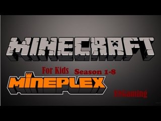 Minecraft For Kids Season 1-8 "Mineplex"