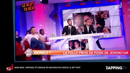 Mad Mag : Raphaël de nouveau en couple avec Coralie, il raconte (Vidéo)