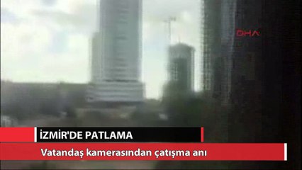 İzmir'deki çatışma anının kamera görüntüleri