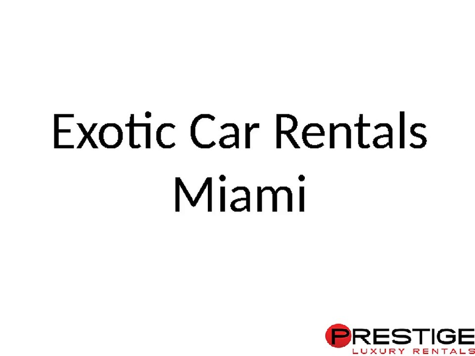 Find Collections of Exotic Cars for Rentals in Miami